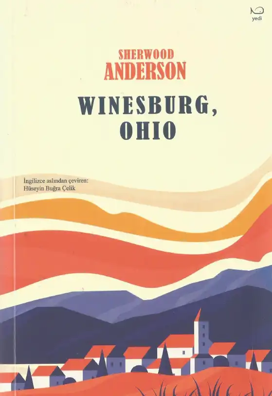 Winesburg, Ohio — Sherwood Anderson