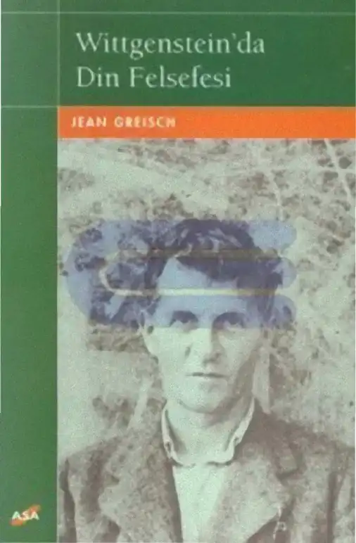 Wittgenstein'da Din Felsefesi — Jean Greisch