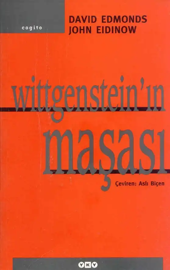 Wittgenstein'ın Maşası: İki Büyük Filozof Arasındaki On Dakikalık Tartışmanın Hikâyesi — David Edmonds, John Eidinow