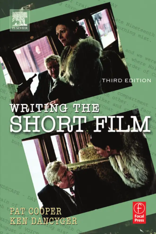 Writing the Short Film — Pat Cooper and Ken Dancyger