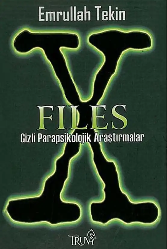 X Files: Gizli Parapsikolojik Araştırmalar — Emrullah Tekin