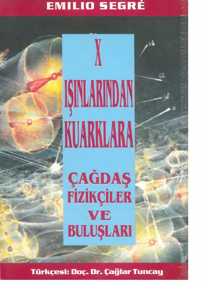 X Işınlarından Quarklara — Emilio Segre
