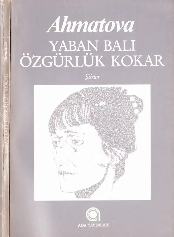 Yaban Balı Özgürlük Kokar — Anna Ahmatova