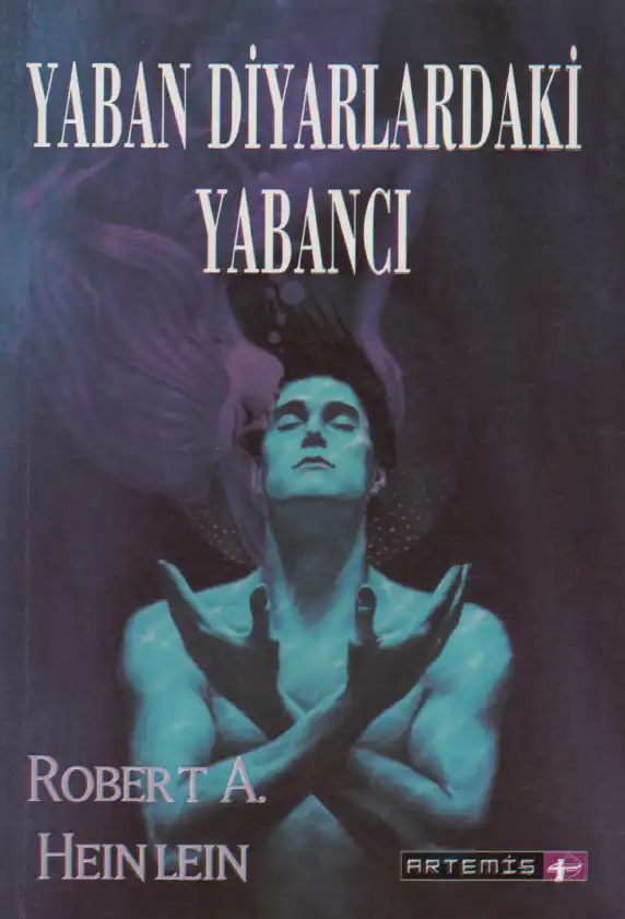 Yaban Diyarlardaki Yabancı — Harlan Ellison, Ray Bradbury, J.G. Ballard, Isaac Asimov, Kurt Vonnegut Jr., Stanisław Lem, Robert A. Heinlein