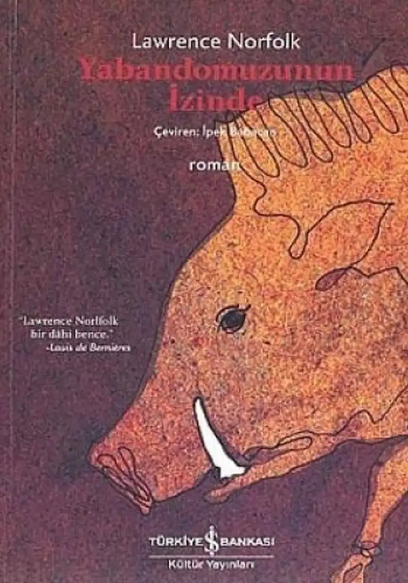 Yaban Domuzunun İzinde — Lawrence Norfolk