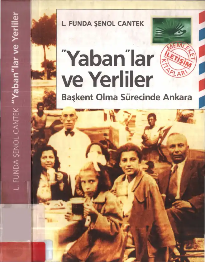 "Yaban"lar ve Yerliler: Başkent Olma Sürecinde Ankara — L. Funda Şenol Cantek