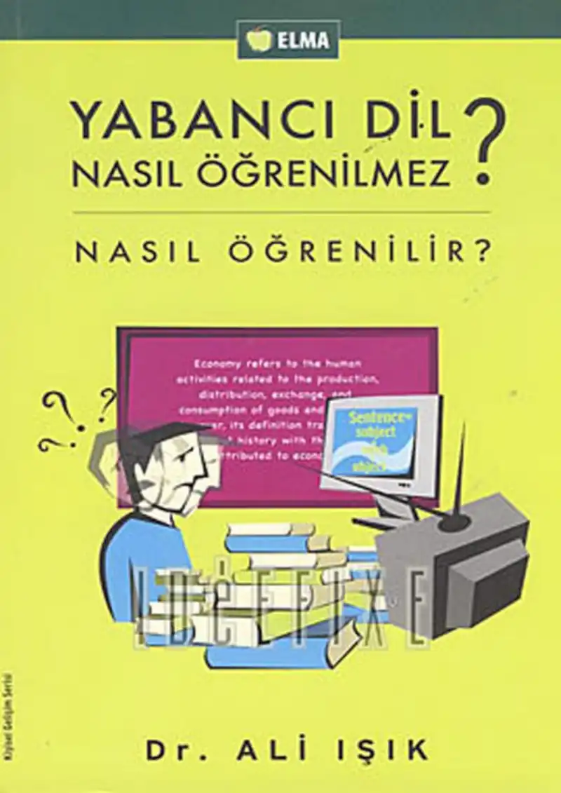 Yabancı Dil Nasıl Öğrenilmez? Nasıl Öğrenilir? — Ali Işık