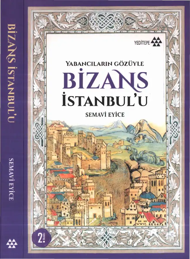 Yabancıların Gözüyle Bizans İstanbul'u — Semavi Eyice