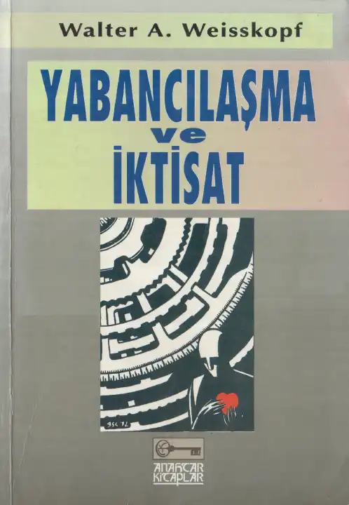 Yabancılaşma ve İktisat — Walter A. Weisskopf