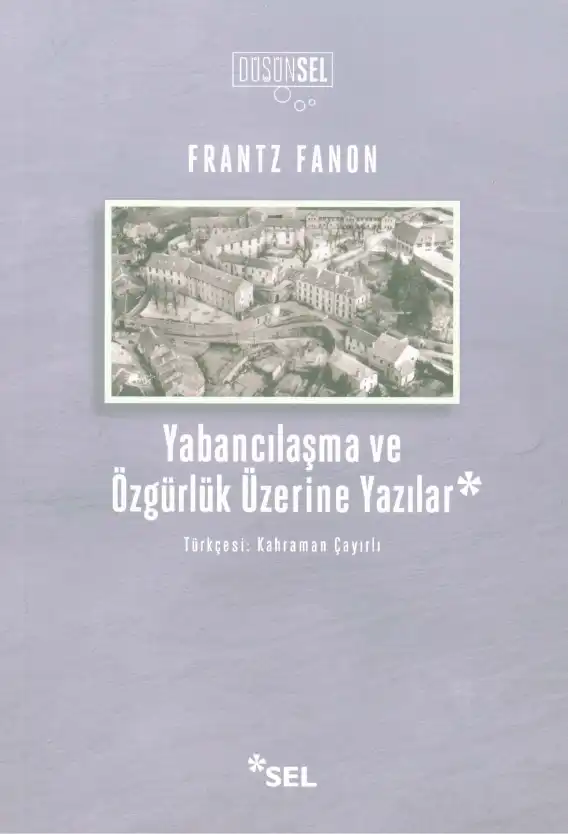 Yabancılaşma Ve Özgürlük Üzerine Yazılar — Frantz Fanon