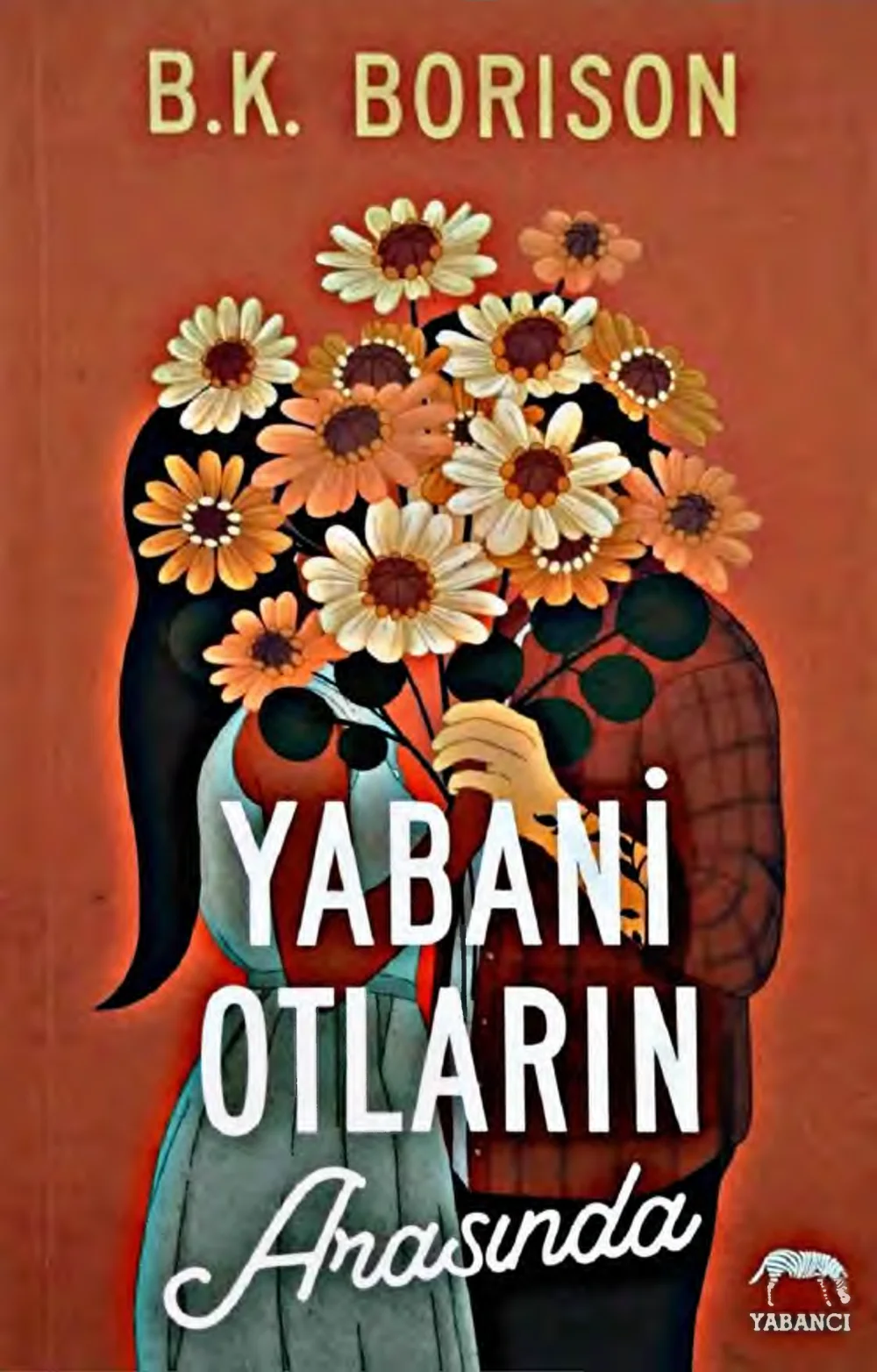 Yabani Otların Arasında — B. K. Borison