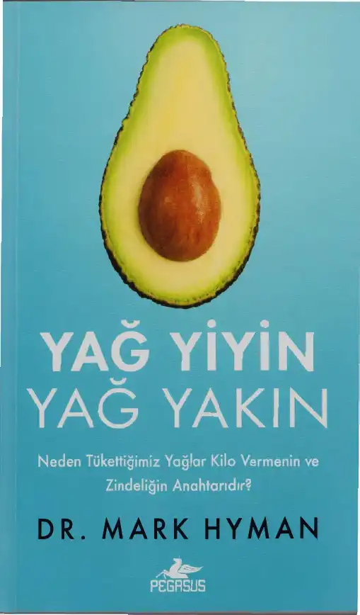 Yağ Yiyin, Yağ Yakın — Dr. Mark Hyman