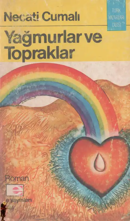Yağmurlar Ve Topraklar — Necati Cumalı