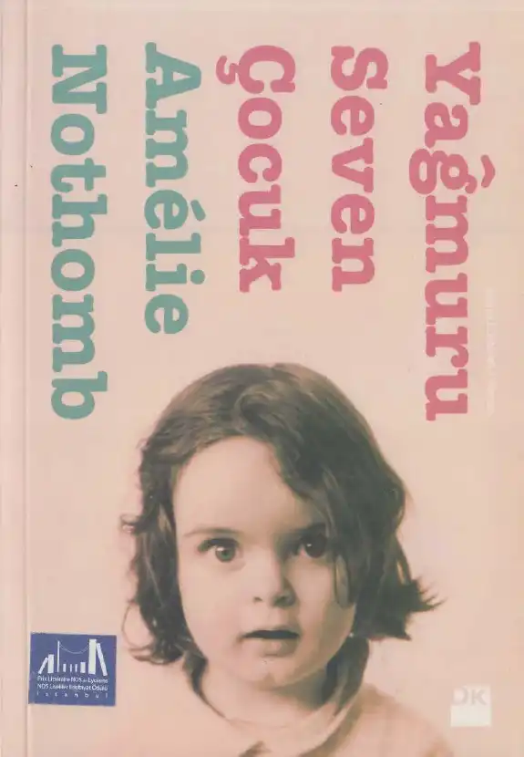 Yağmuru Seven Çocuk — Amelie Nothomb