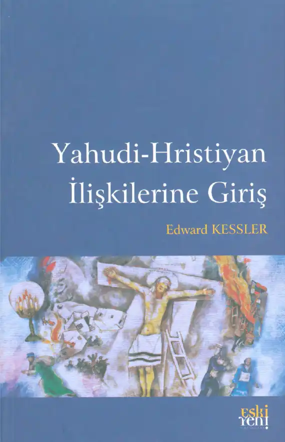 Yahudi-Hristiyan İlişkilerine Giriş — Edward Kessler