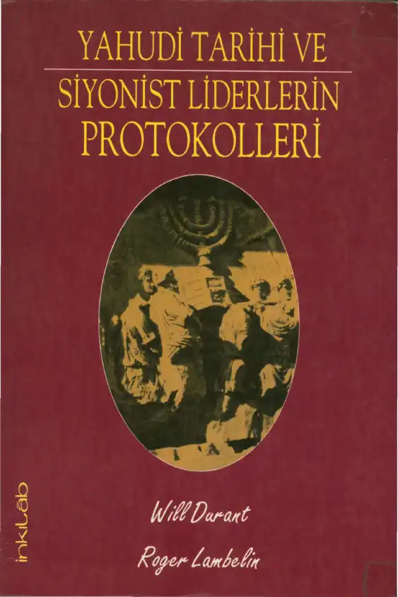 Yahudi Tarihi ve Siyonist Liderlerin Protokolleri — Will Durant, Roger Lambelin