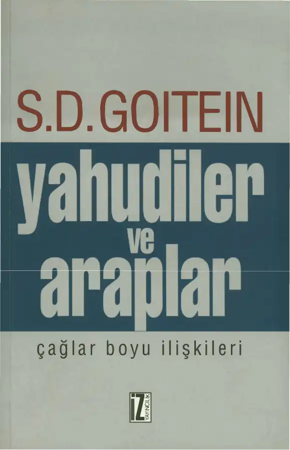 Yahudiler ve Araplar Çağlar Boyu İlişkileri — S. D. Goitein