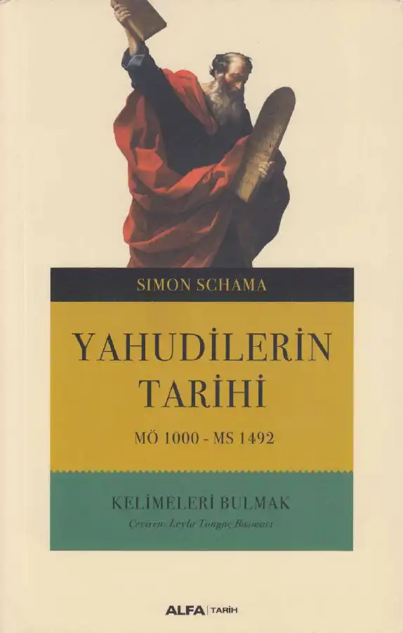 Yahudilerin Tarihi: Kelimeleri Bulmak MÖ 1000 - MS 1492 — Simon Schama