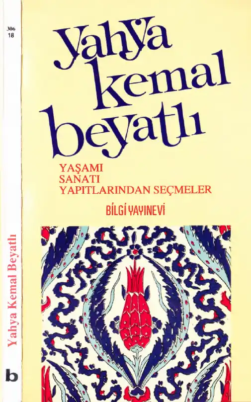 Yahya Kemal Beyatlı: Yaşamı, Sanatı, Yapıtlarından Seçmeler — Muzaffer Uyguner