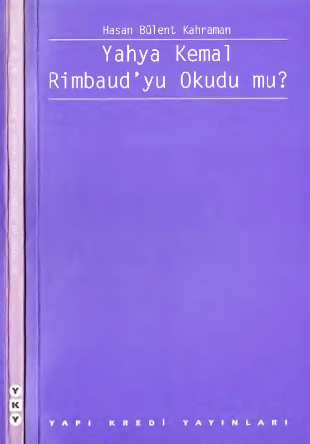 Yahya Kemal Rimbaud'yu Okudu mu? — Hasan Bülent Kahraman