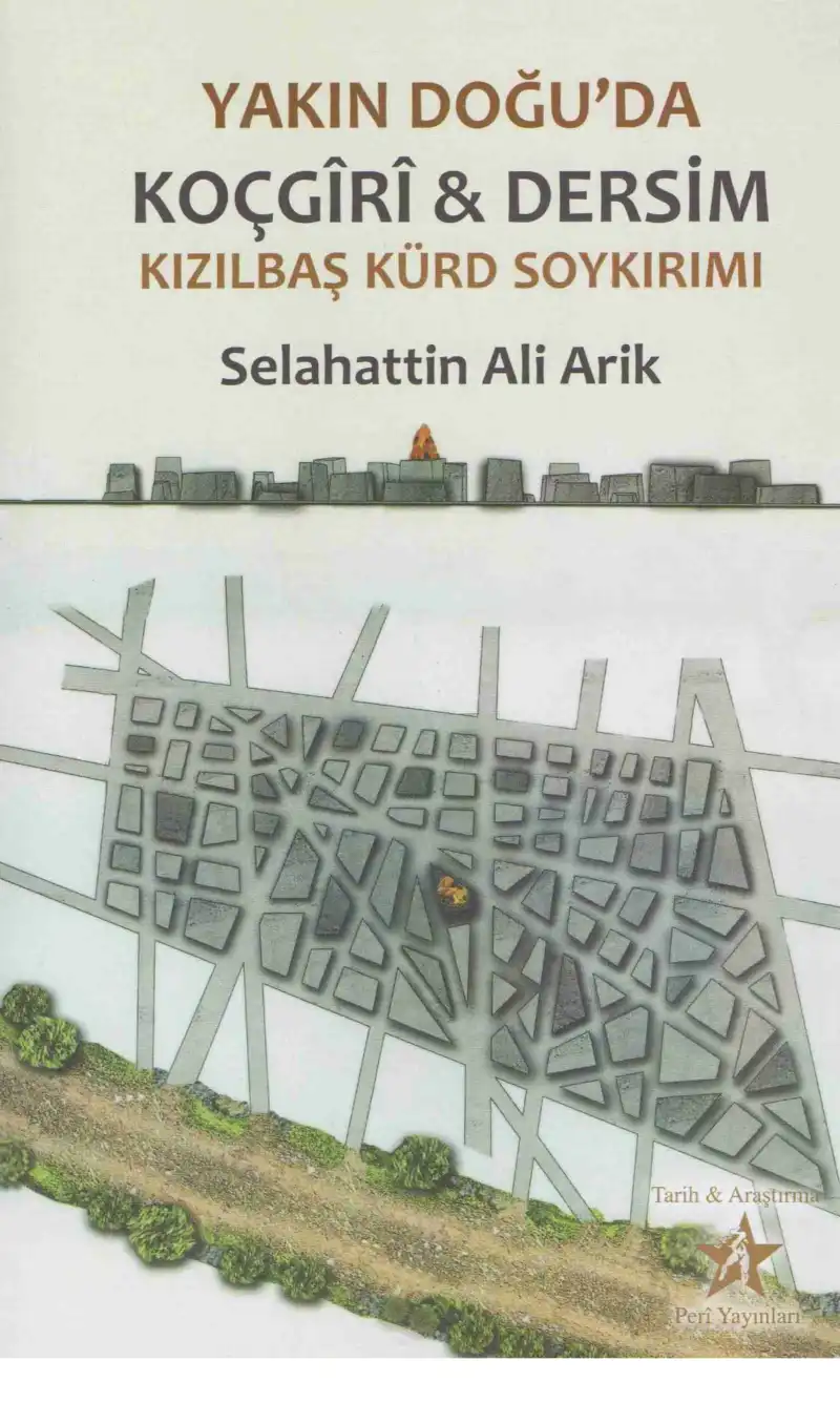 Yakın Doğu'da Koçgiri ve Dersim Kızılbaş Kürd Soykırımı — Selahattin Ali Arik