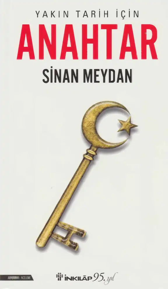 Yakın Tarih İçin Anahtar — Sinan Meydan