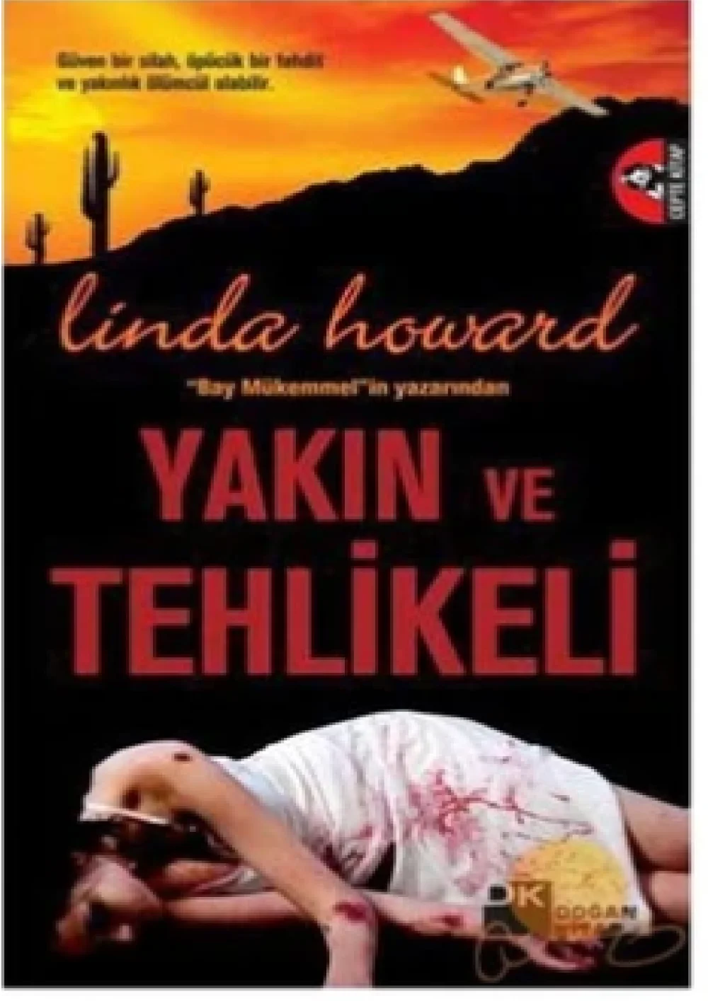 Yakın ve Tehlikeli — Linda Howard