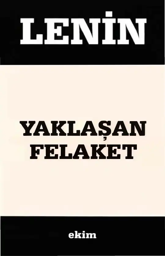 Yaklaşan Felaket ve Kurtulma Çareleri — Lenin