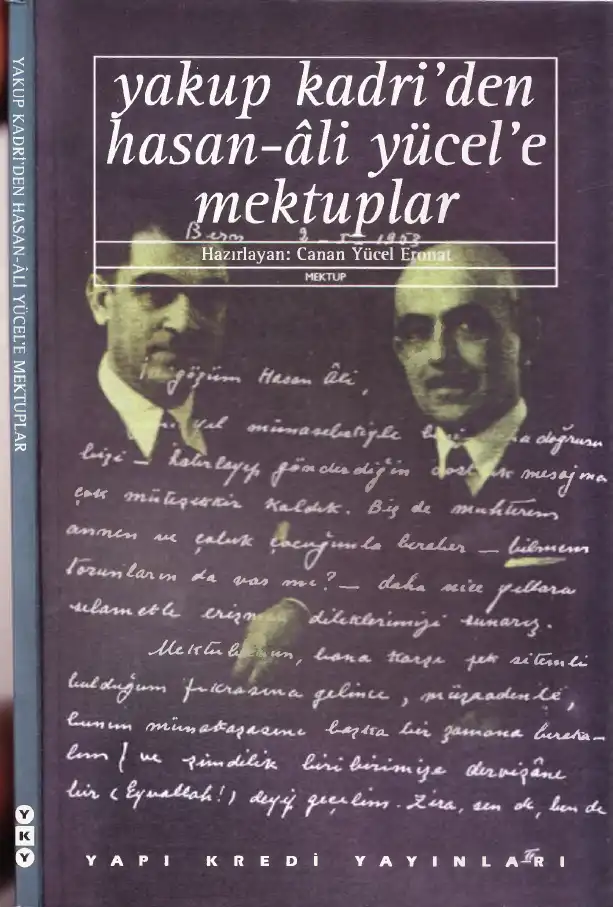 Yakup Kadri'den Hasan-Âli Yücel'e Mektuplar — Canan Yücel Eronat