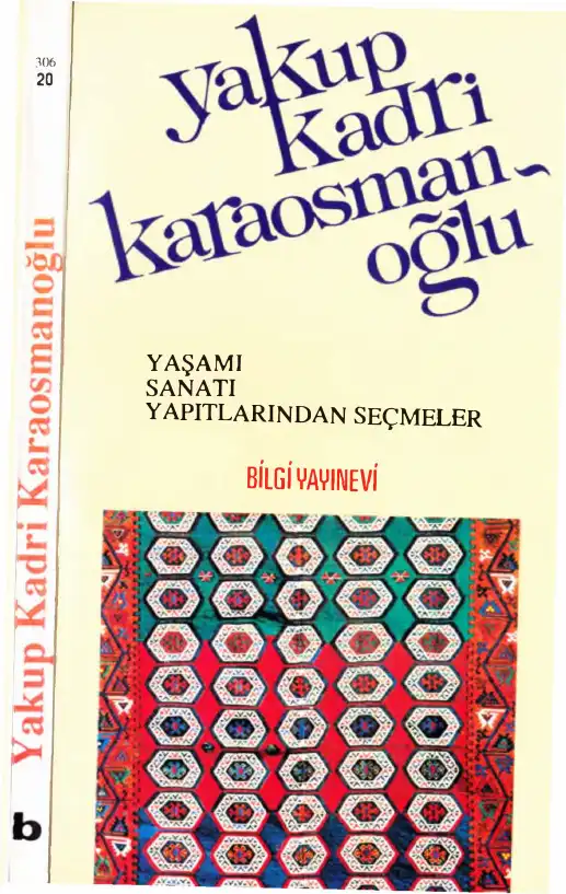 Yakup Kadri Karaosmanoğlu: Yaşamı, Sanatı, Yapıtlarından Seçmeler — Muzaffer Uyguner