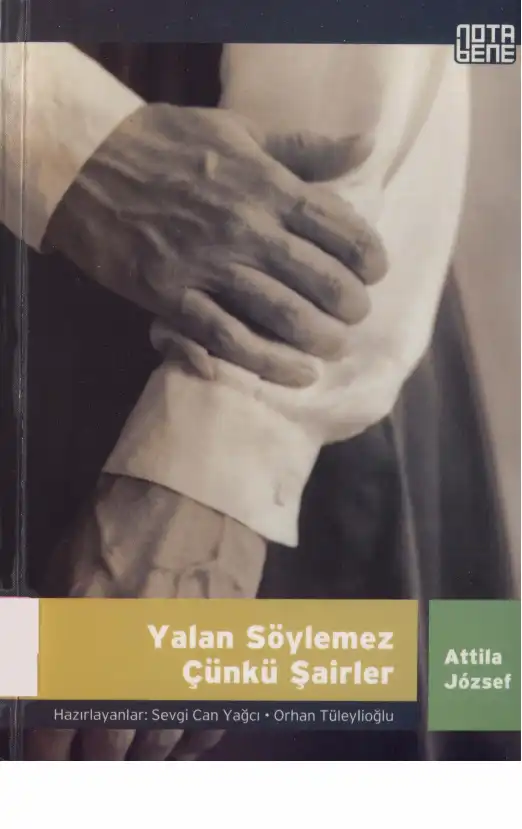 Yalan Söylemez Çünkü Şairler — Attila József
