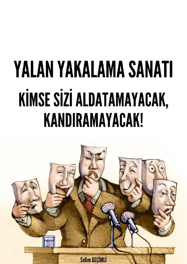 Yalan Yakalama Sanatı — Selim Geçimli