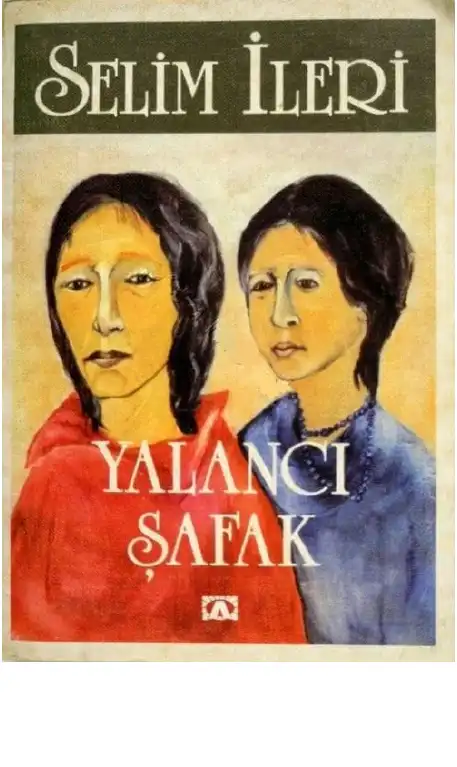 Yalancı Şafak — Selim İleri