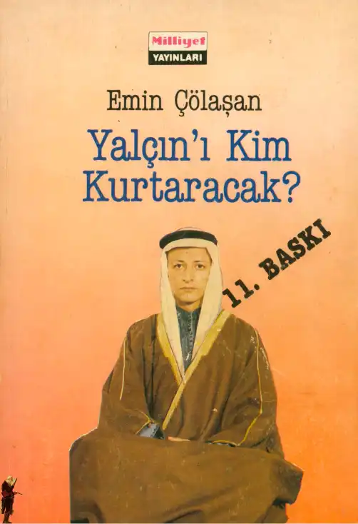 Yalçın'ı Kim Kurtaracak? — Emin Çölaşan