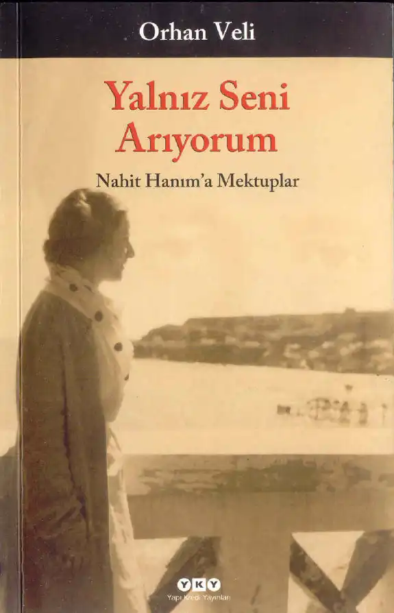 Yalnız Seni Arıyorum — Melih Cevdet Anday, Orhan Veli Kanık, Oktay Rifat Horozcu