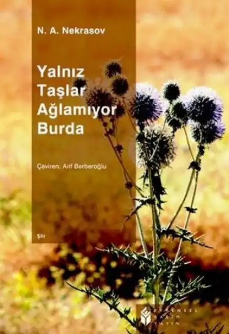 Yalnız Taşlar Ağlamıyor Burda — N.A. Nekrasov
