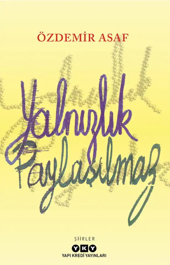 Yalnızlık Paylaşılmaz — Özdemir Asaf