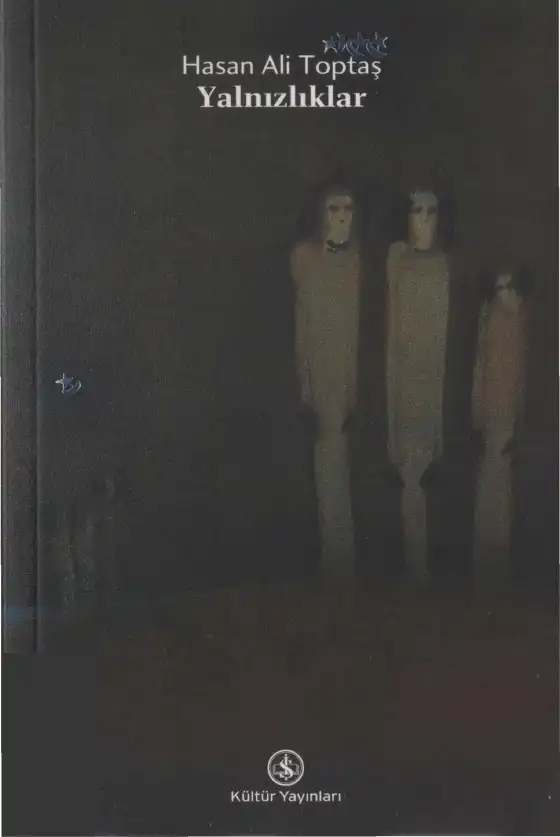 Yalnızlıklar — Hasan Ali Toptaş