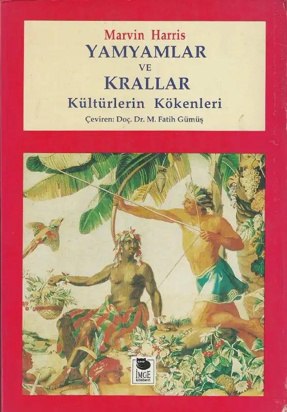 Yamyamlar ve Krallar: Kültürlerin Kökenleri — Marvin Harris