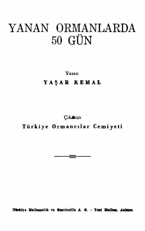 Yanan Ormanlarda 50 Gün — Sabahattin Eyuboğlu, Yaşar Kemal