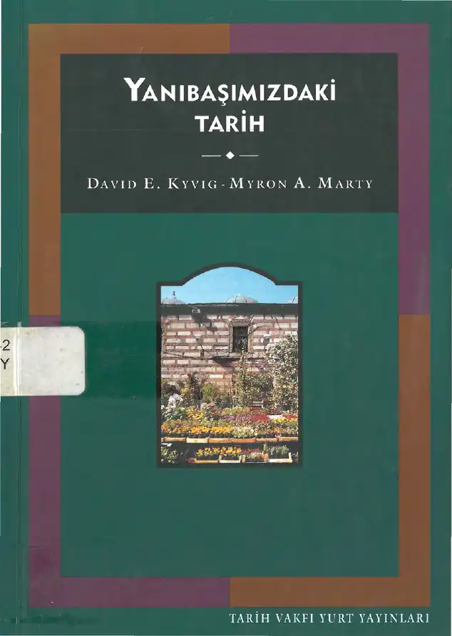 Yanıbaşımızdaki Tarih — David E. Kyvig Myron A. Marty