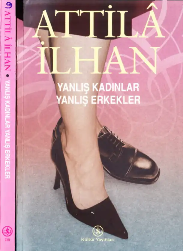 Yanlış Kadınlar Yanlış Erkekler — Attila İlhan