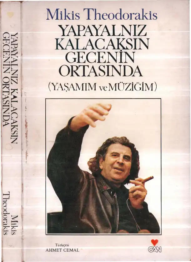 Yapayalnız Kalacaksın Gecenin Ortasında Yaşamım ve Müziğim — Mikis Theodorakis