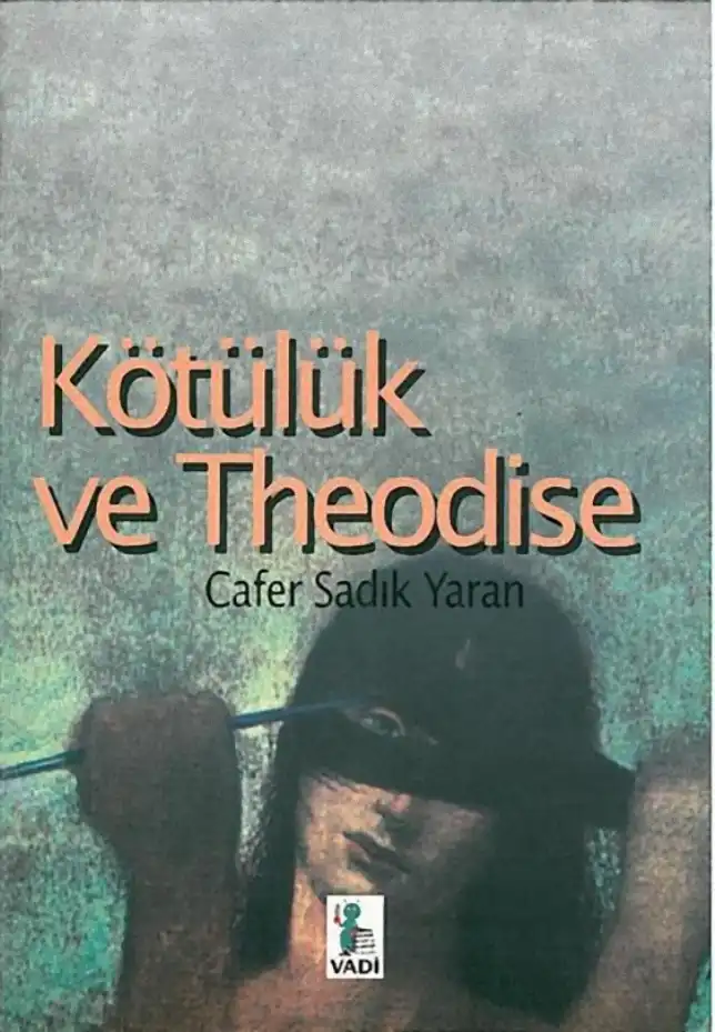 Yaran Kötülük Ve Teodise — Cafer Sadık