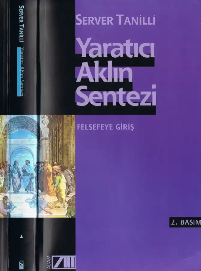 Yaratıcı Aklın Sentezi: Felsefeye Giriş — Server Tanilli