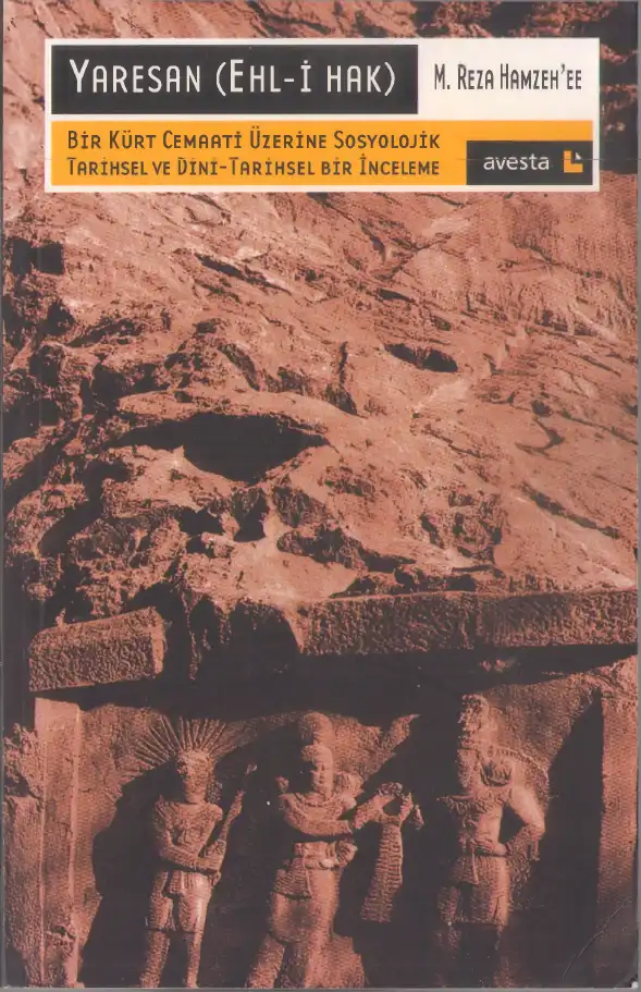 Yaresan (Ehl-i Hak): Bir Kürt Cemaati Üzerine Sosyolojik, Tarihsel ve Dini-Tarihsel Bir İnceleme — M. Reza Hamzeh'ee