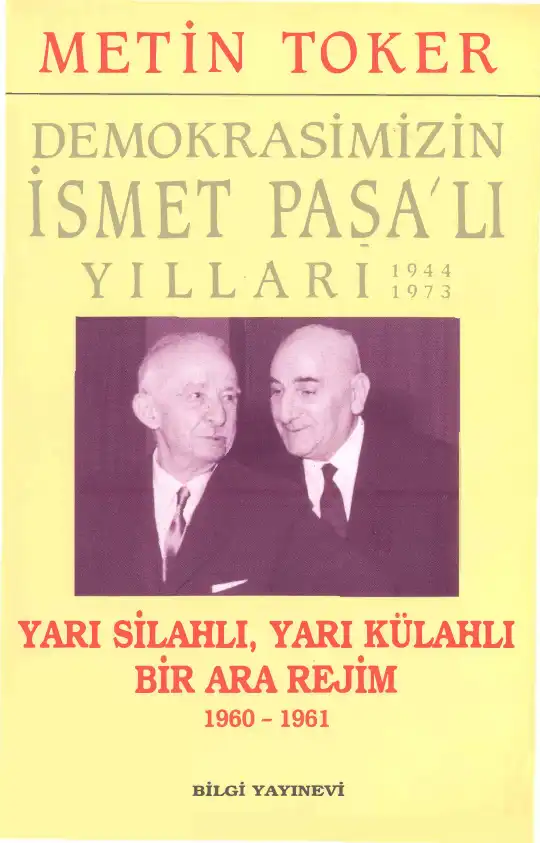 Yarı Silahlı, Yarı Külahlı Bir Ara Rejim 1960-1961 — Metin Toker