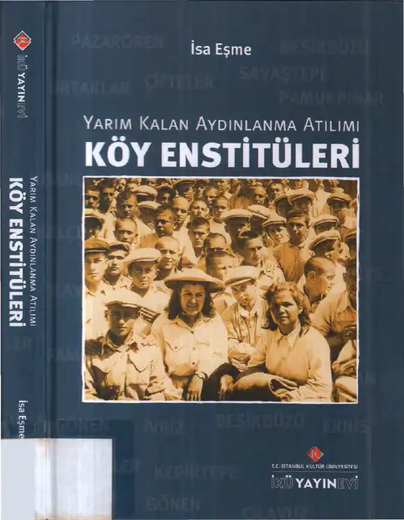Yarım Kalan Aydınlanma Atılımı Köy Enstitüleri — İsa Eşme