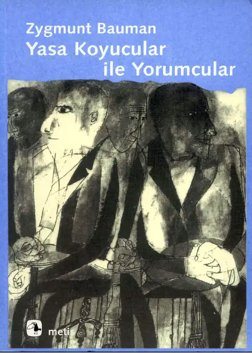 Yasa Koyucular ile Yorumcular — Zygmunt Bauman
