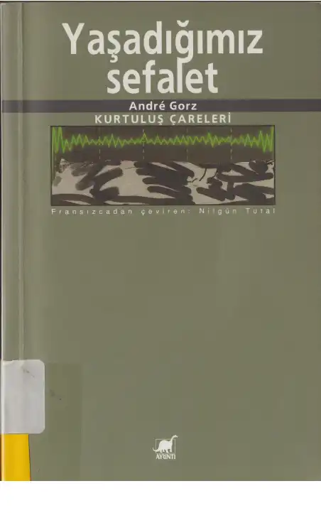 Yaşadığımız Sefalet — André Gorz